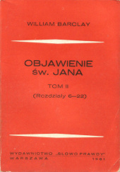 Okładka książki Objawienie św. Jana. TOM II William Barclay