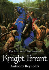 Okładka książki Knight Errant Anthony Reynolds