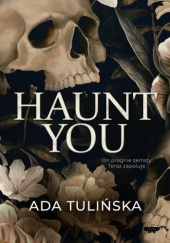 Okładka książki Haunt you Adelina Tulińska