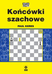 Okładka książki Końcówki szachowe Paul Keres