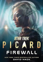 Okładka książki Star Trek: Picard: Firewall David Mack