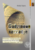 Okładka książki Gadzinowe narracje. Mechanizmy i strategie kreowania propagandowego obrazu świata w "Dzienniku Radomskim" 1940-1945 Monika Napora