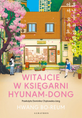 Okładka książki Witajcie w księgarni Hyunam-Dong Hwang Bo-reum