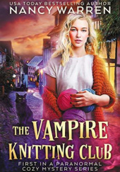 Okładka książki The Vampire Knitting Club Nancy Warren