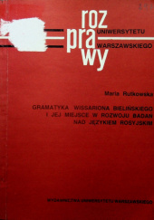 Okładka książki Gramatyka Wissariona Bielińskiego i jej miejsce w rozwoju badań nad językiem rosyjskim Maria Rutkowska