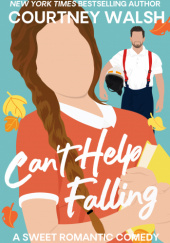 Okładka książki Can't Help Falling Courtney Walsh