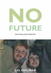 Okładka książki No Future Queer Theory and the Death Drive Lee Edelman