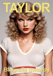 Okładka książki Taylor Swift. Biografia gwiazdy Kate Lawrence