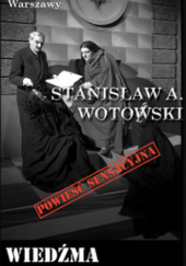 Okładka książki Wiedźma Stanisław Antoni Wotowski