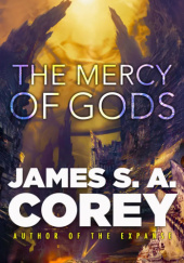 Okładka książki The Mercy of Gods James S.A. Corey