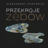 Okładka książki Przekroje zębów Aleksander Józefowicz