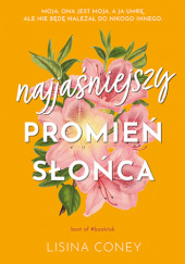 Okładka książki Najjaśniejszy promień słońca Lisina Coney