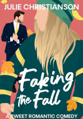 Okładka książki Faking the Fall Julie Christianson