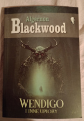 Okładka książki Wendigo i inne upiory Algernon Blackwood