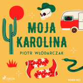 Okładka książki Moja Karolina Piotr Włódarczak