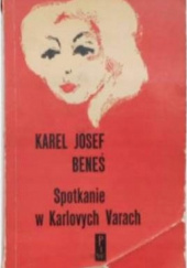 Okładka książki Spotkanie w Karlovych Varach Karel Josef Beneš