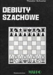 Okładka książki DEBIUTY SZACHOWE Theodor Schuster