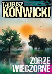 Okładka książki Zorze wieczorne Tadeusz Konwicki