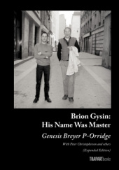 Okładka książki Brion Gysin: His Name Was Master Genesis Breyer P-Orridge