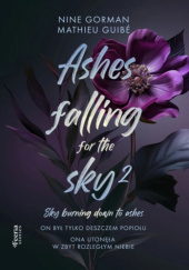 Okładka książki Ashes falling for the sky 2 Nine Gorman, Mathieu Guibé