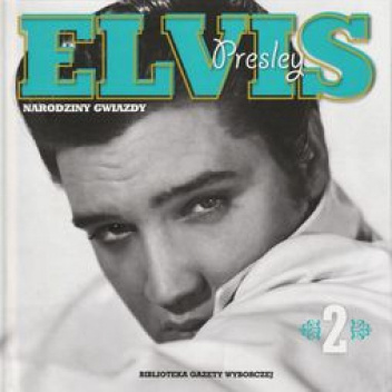 Okładki książek z serii Biblioteka Gazety Wyborczej: Kolekcja Elvis Presley