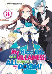 My Next Life as a Villainess: All Routes Lead to Doom! vol. 3