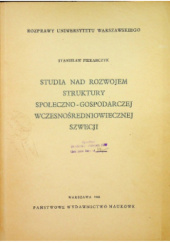 Okładka książki Studia nad rozwojem struktury społeczno-gospodarczej wczesnośredniowiecznej Szwecji Stanisław Piekarczyk