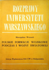 Polskie formacje wojskowe podczas pierwszej wojny światowej