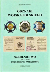 Okładka książki Odznaki Wojska Polskiego: Szkolnictwo 1914-1939, inne odznaki pamiątkowe Zdzisław Sawicki
