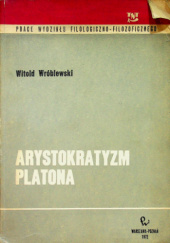 Okładka książki Arystokratyzm Platona Witold Wróblewski