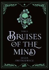 Okładka książki Bruises of the Mind Julia Świtkiewicz