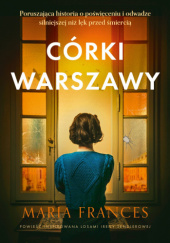 Okładka książki Córki Warszawy Maria Frances