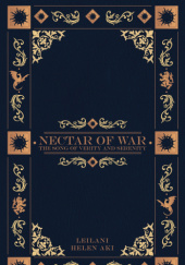 Okładka książki Nectar of War: The Song of Verity and Serenity Leilani Helen Aki