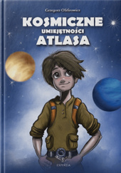 Okładka książki Kosmiczne umiejętności Atlasa Grzegorz Olifirowicz