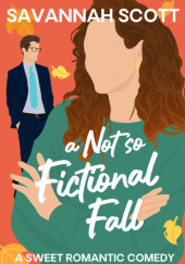 Okładka książki A Not So Fictional Fall Savannah Scott