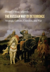 Okładka książki The Russian Way of Deterrence Dmitry Adamsky