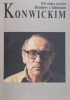 Pół wieku czyśćca. Rozmowy z Tadeuszem Konwickim