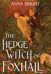 Okładka książki The Hedgewitch of Foxhall Anna Bright