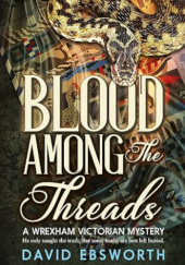 Okładka książki Blood Among. The Threads David Ebsworth