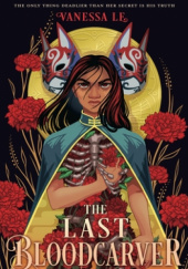 Okładka książki The Last Bloodcarver Vanessa Le