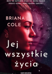 Okładka książki Jej wszystkie życia Briana Cole