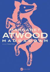 Okładka książki MaddAddam Margaret Atwood