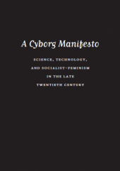 Okładka książki A Cyborg Manifesto Donna Haraway
