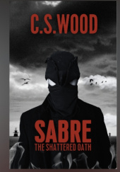 Okładka książki Sabre. The Shattered Oath C.S. Wood