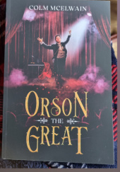Okładka książki Orson. The Great Colm McElwain