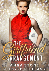 Okładka książki The Girlfriend Arrangement Hildred Billings, Anna Stone