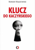 Okładka książki Klucz do Kaczyńskiego