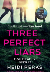 Okładka książki Three perfect liars Heidi Perks