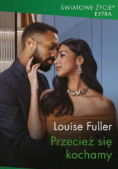Okładka książki Przecież się kochamy Louise Fuller