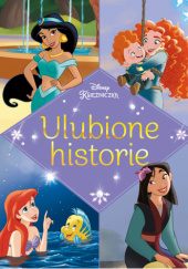 Okładka książki Ulubione historie. Disney Księżniczka Liz Marswham